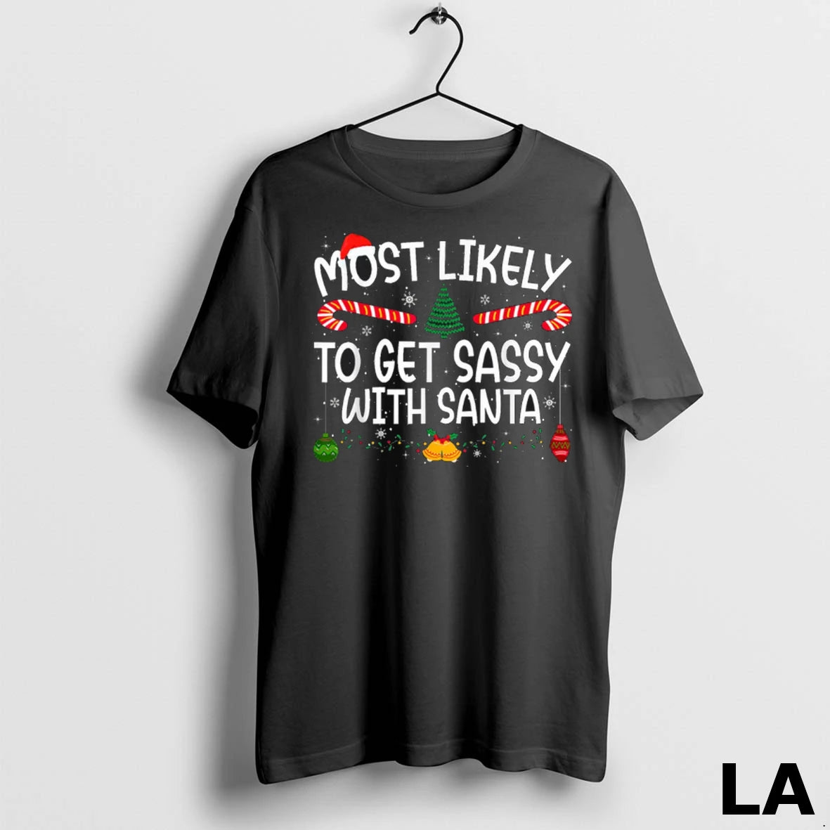 Original Xmas Most Likely To Get Sassy With Santa Family Matching