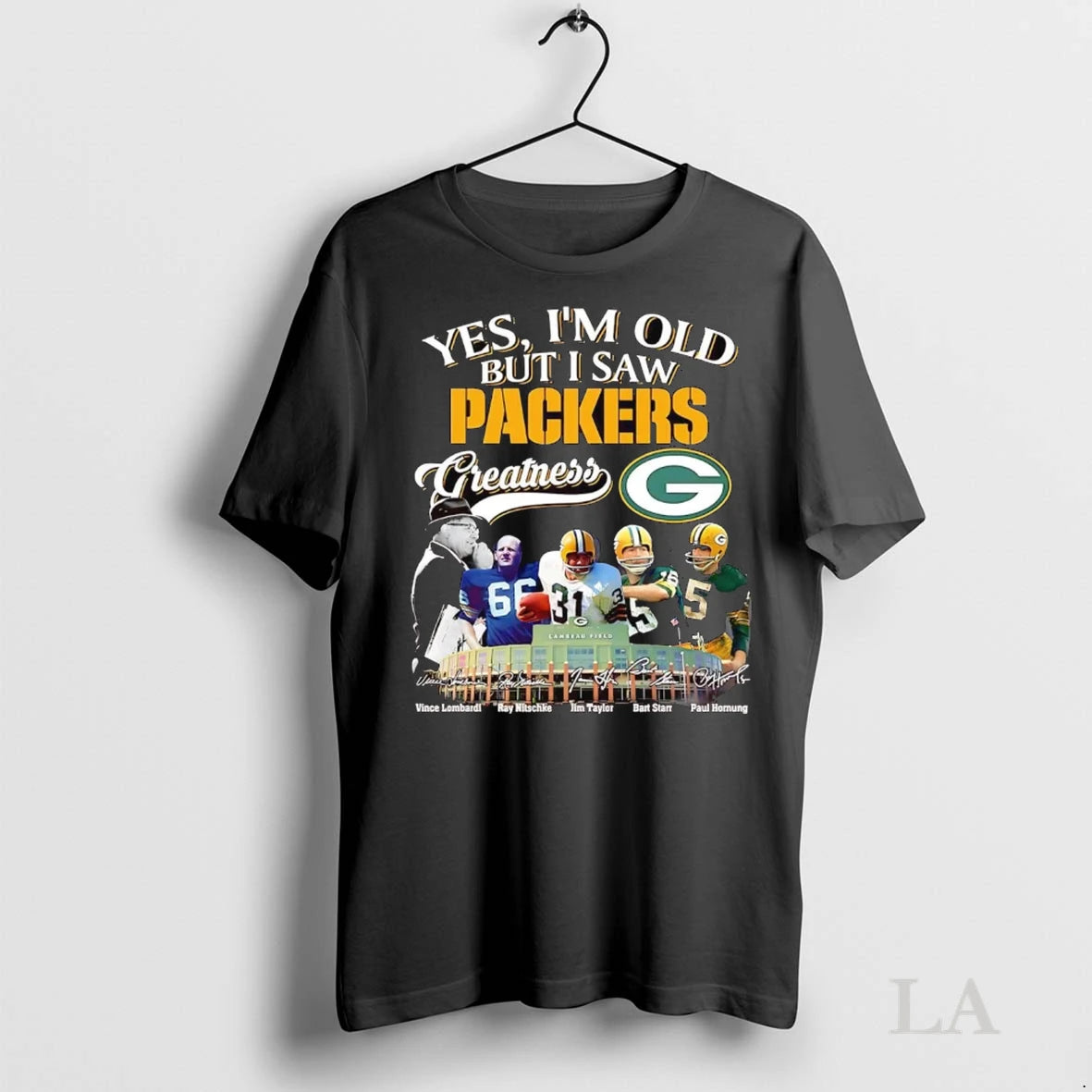 Original Yes Im Old But I Saw Green Bay Packers Greatness