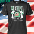 PHILADELPHIA TROPHIES no one likes us we don’t care 2025 SHIRT