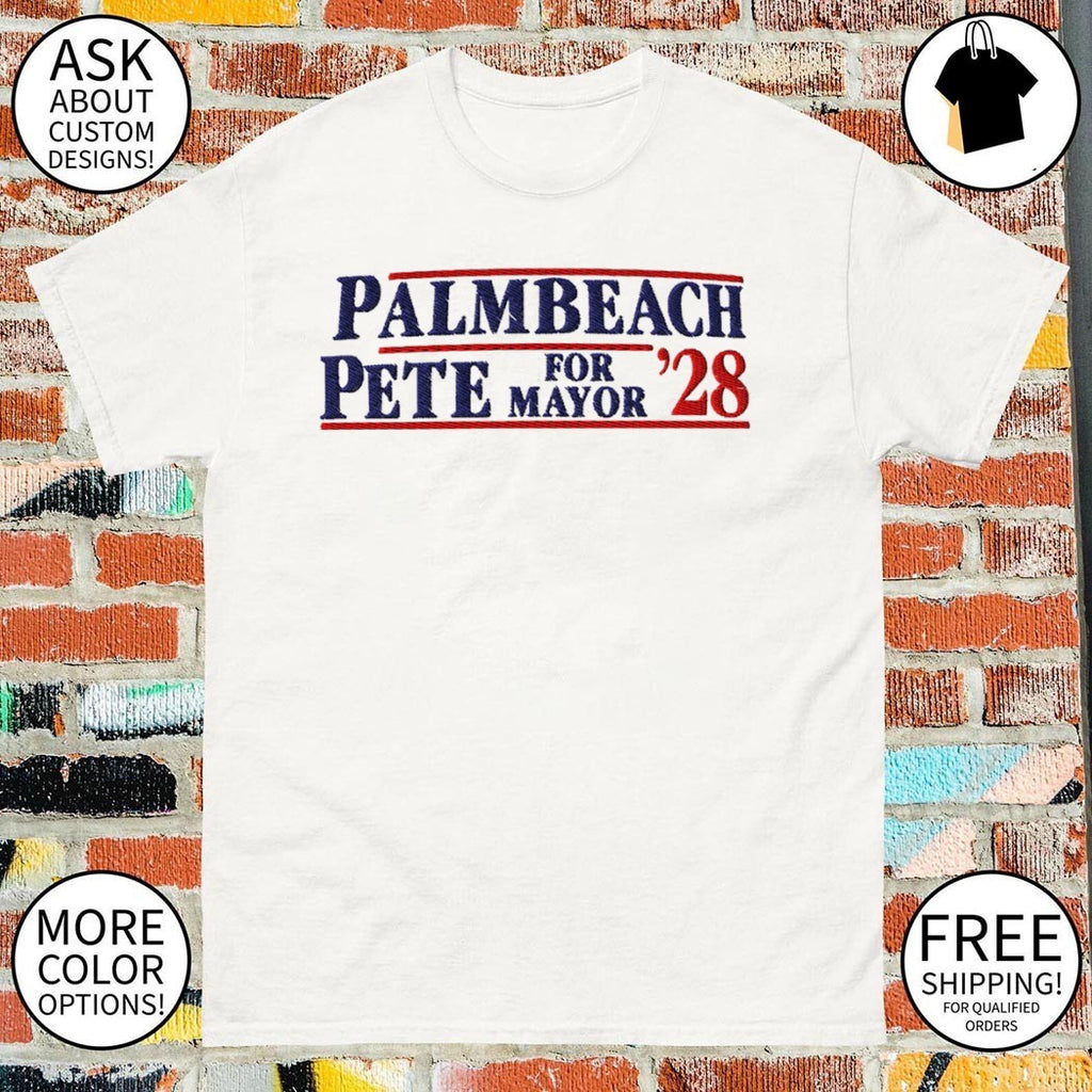 Palm Beach Pete for Mayor’28 shirt