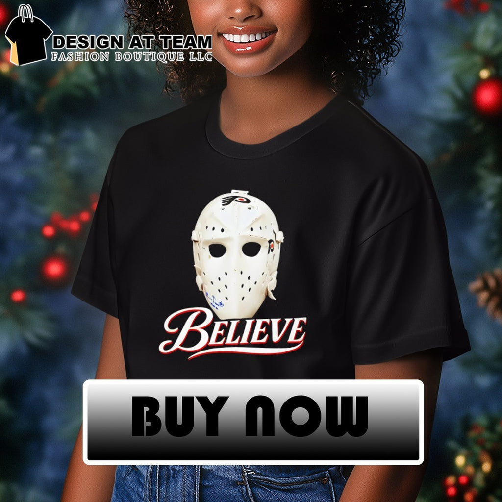 Parent Ice Hockey Mask Believe The Philadelphia Flyers shirt