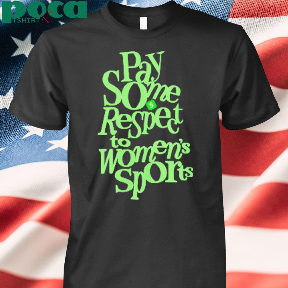 Pay Some Respect To Women’s Sports Shirt
