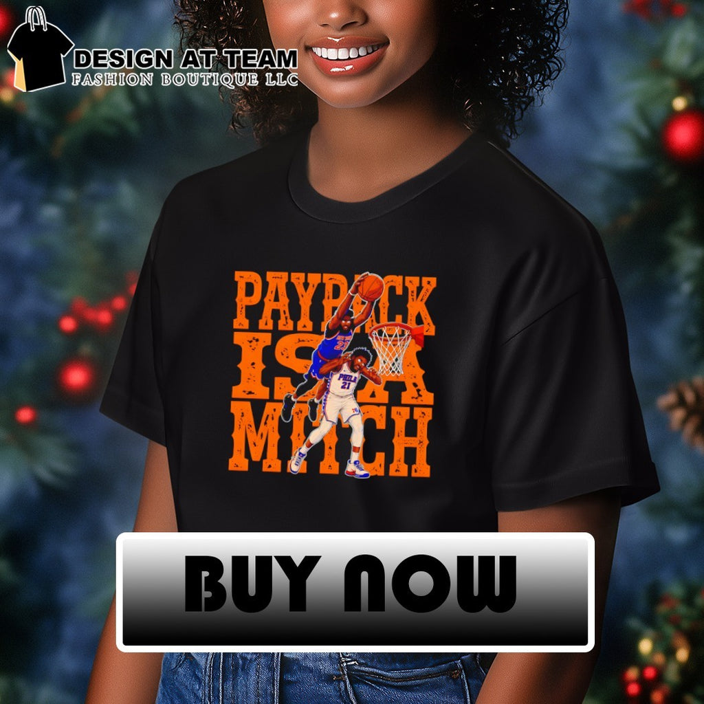 Payback Is a Match Basketball Dunk Joel Embiid Vs Mitchell Robinson shirt