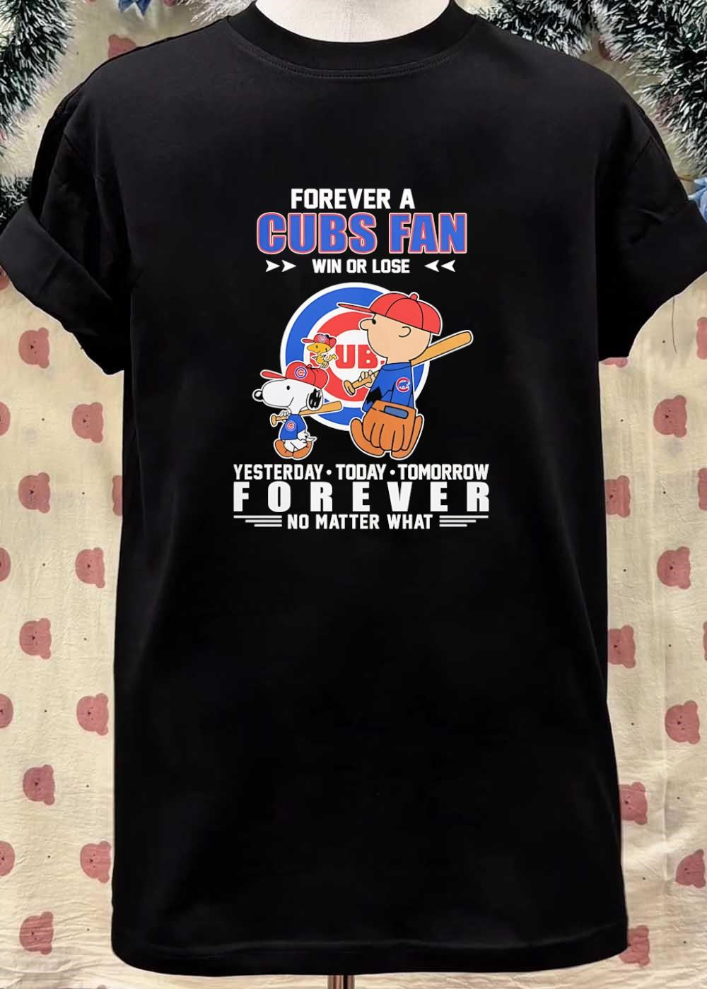 Peanuts and Chicago Cubs Fan Forever Win or Lose Yesterday Today Tomorrow Shirt