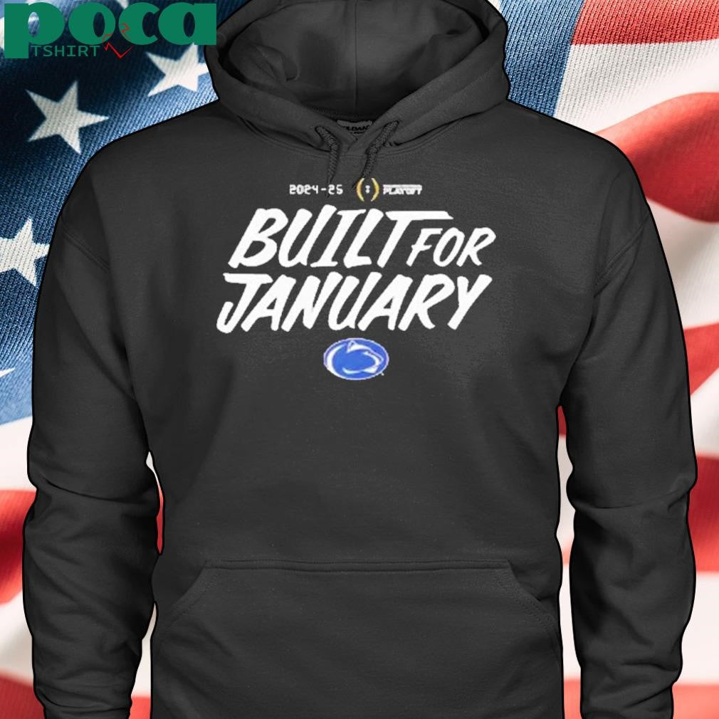 Penn State Nittany Lions Built For January 2025 College Football Playoff Shirt