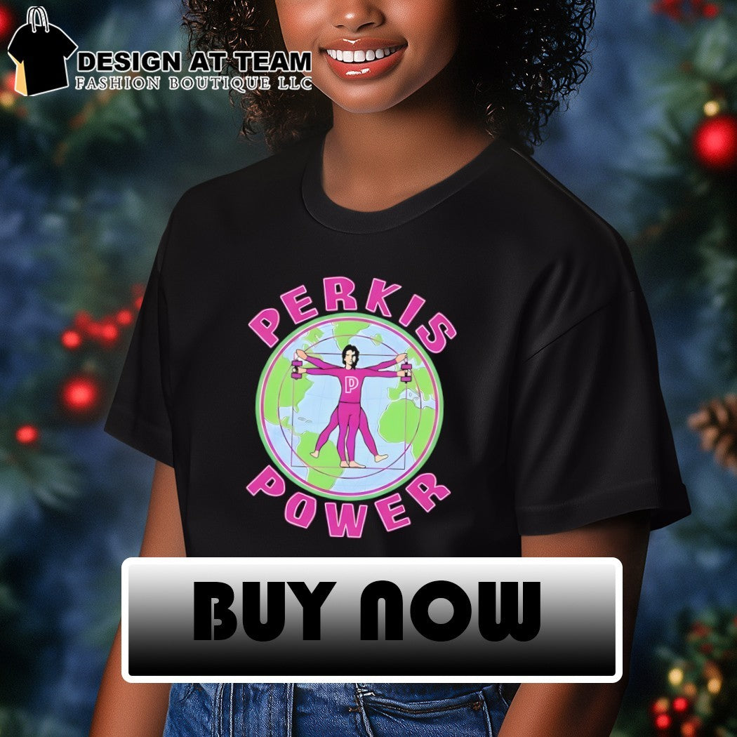 Perkis Power 90s Movie Perkisizing shirt