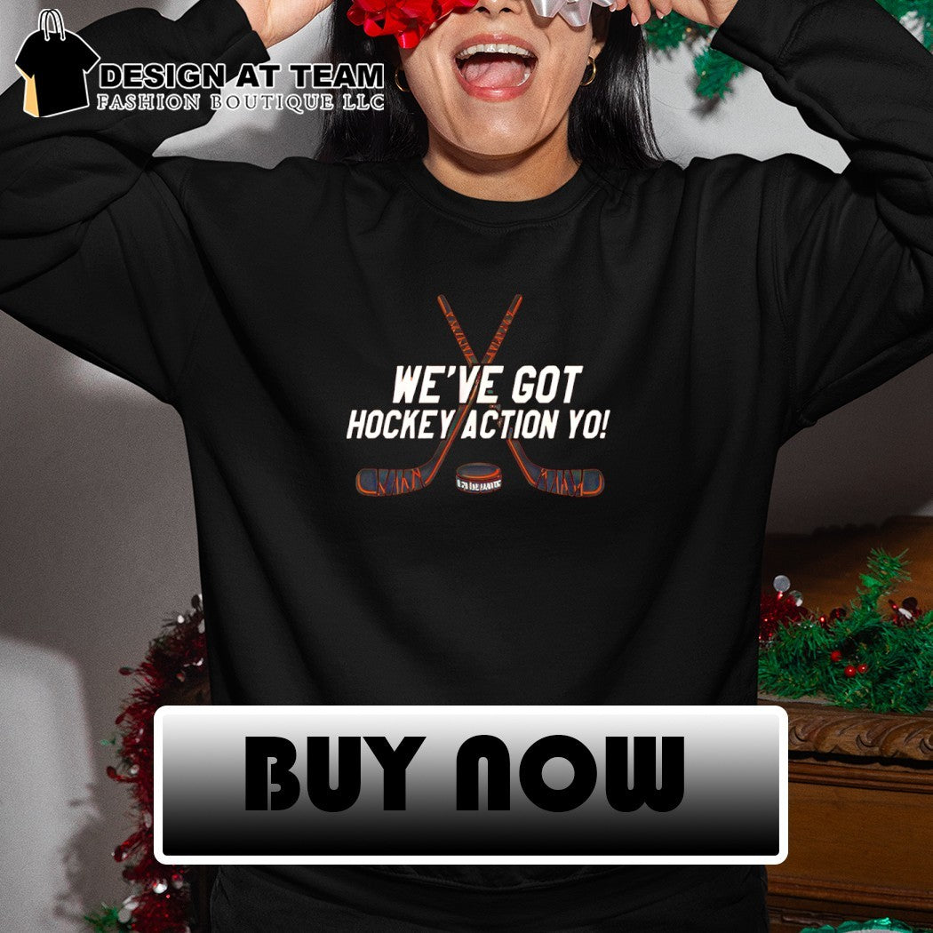 Philadelphia Flyers We’ve Got Hockey Action Yo shirt