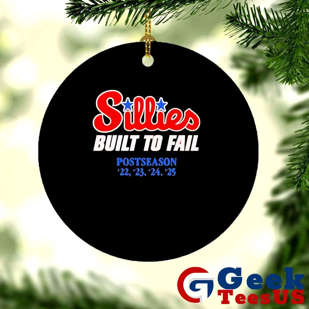 Philadelphia Phillies Sillies Built To Fail Postseason ’22 ’23 ’24 2025 MLB shirt