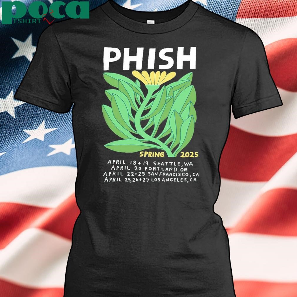 Phish Spring Poster For West Coast Run Shows Spring April 2025 Unisex T-Shirt
