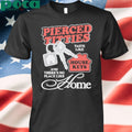 Pierced Titties Taste Like House Keys And There’s No Place Like Home shirt