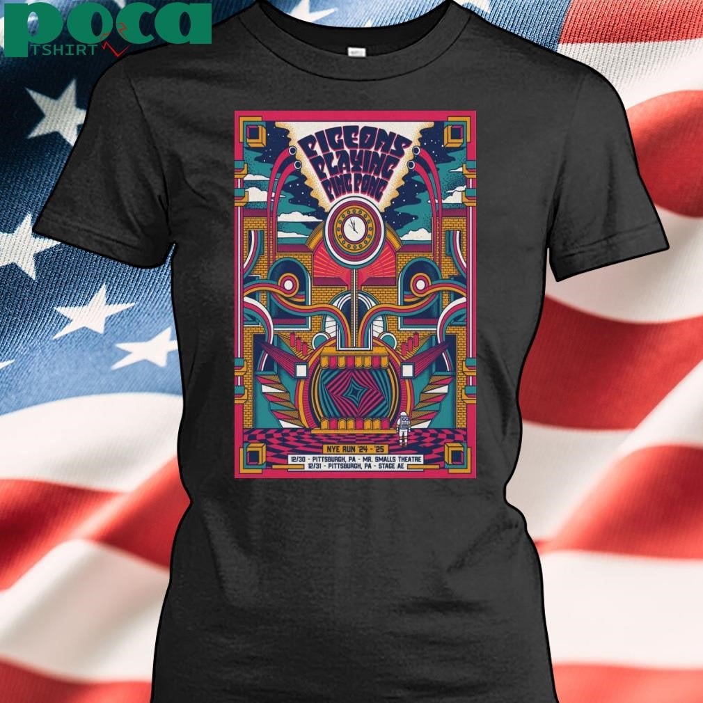 Pigeons Playing Ping Pong NYE Run Shows Dec 30-31 2024 Pittsburgh PA Poster shirt