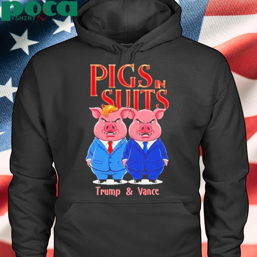 Pigs In Suits Trump Vance Shirt