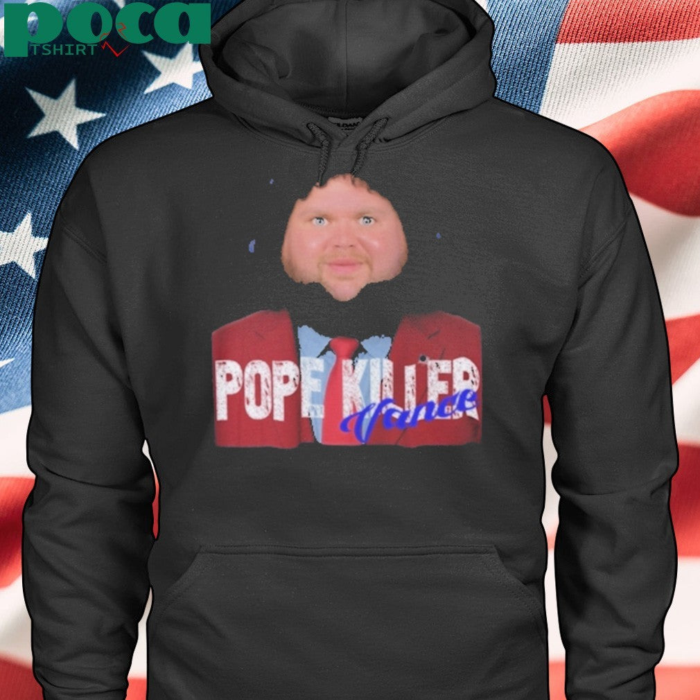 Pope Killer Jd Vance Shirt
