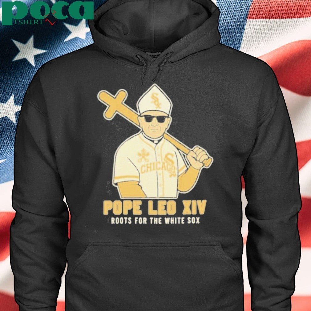 Pope Leo Xiv Roots For The Chicago White Sox shirt
