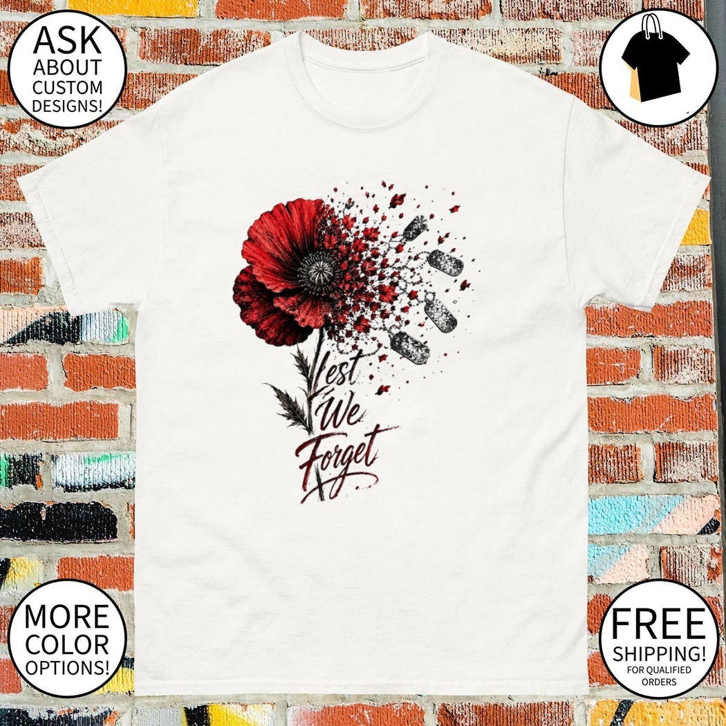 Poppy flower military dog tags Lest We Forget remembrance shirt