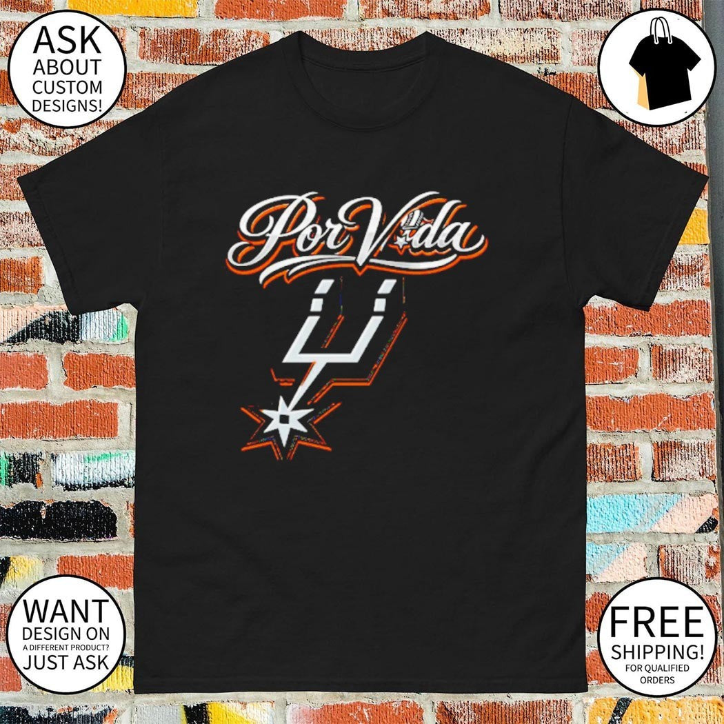 Por Vida Spurs San Antonio Basketball Fan Apparel shirt