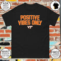Positive Vibes Only Virginia Tech Hokies Football 2026 shirt