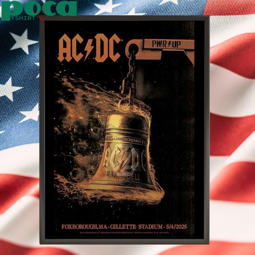 Poster AC DC At Gillette Stadium In Foxborough, MA On 05 4 2025 shirt