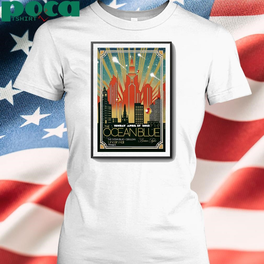 Poster The Ocean Blue April 27 2025 Lincoln Hall Chicago IL shirt
