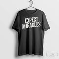Premium Expect Miracles Ladies