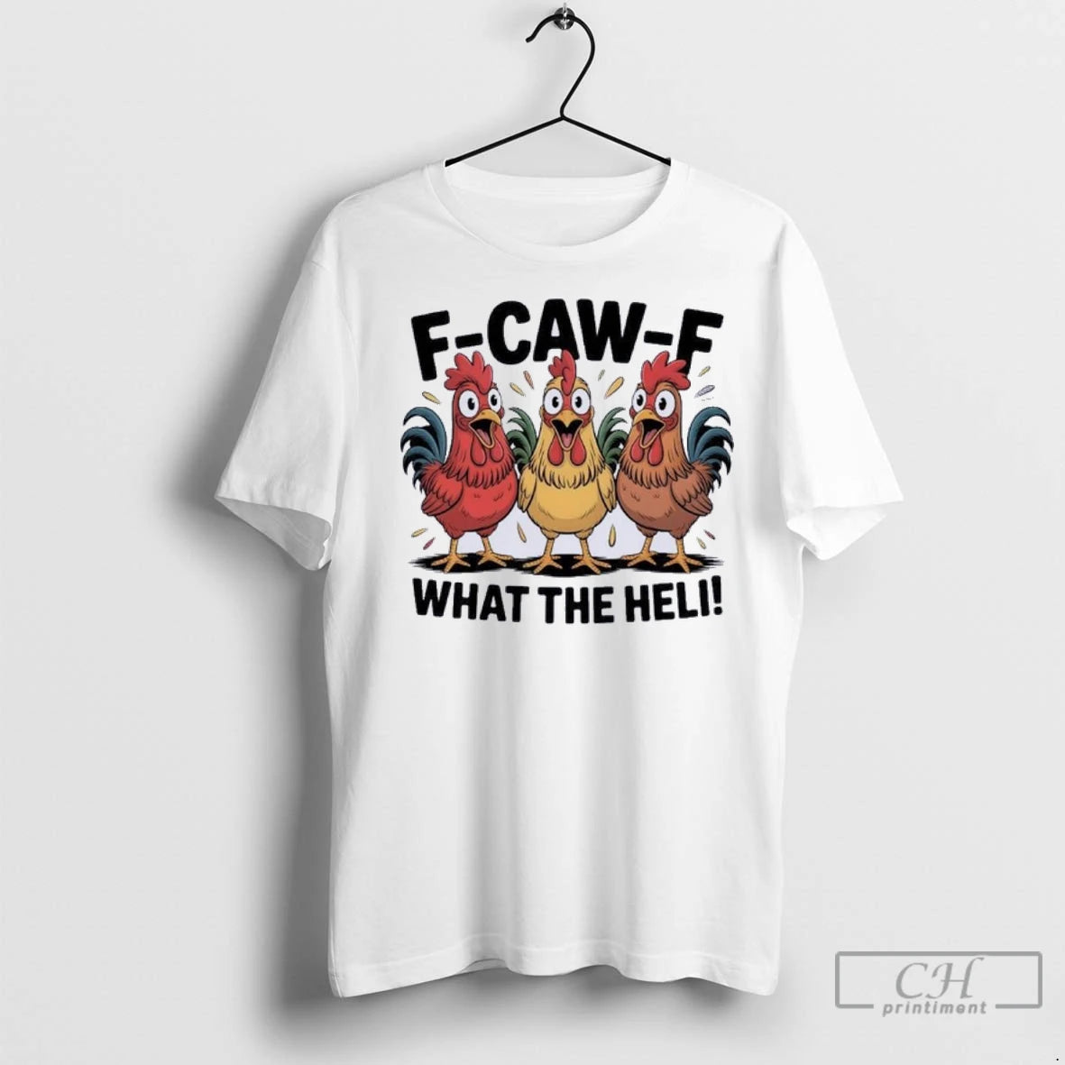 Premium F Caw A What The Heli Funny Chicken