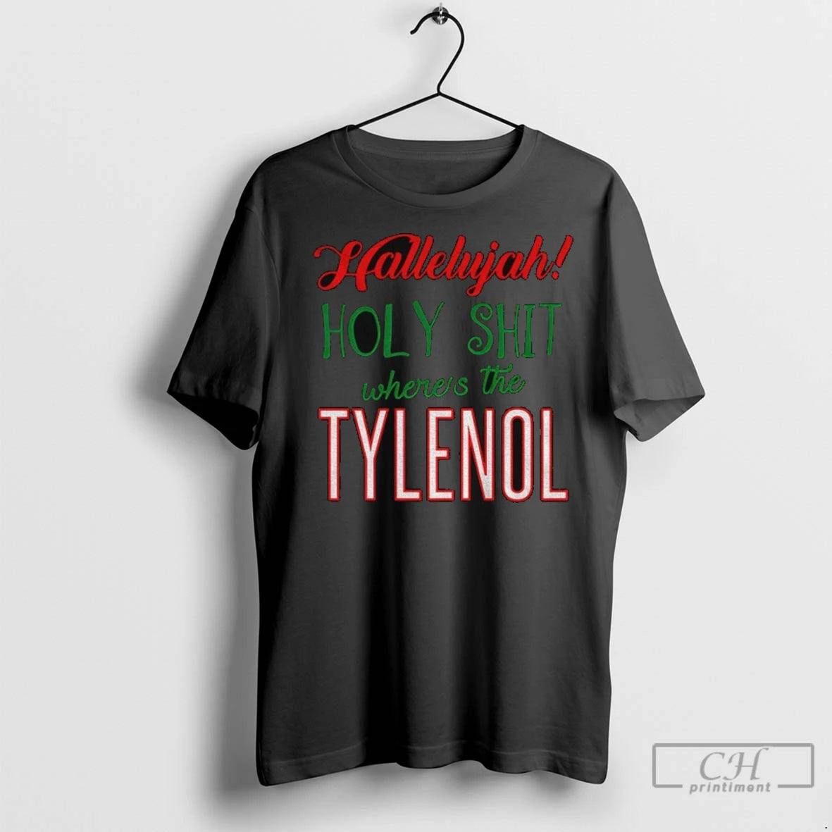 Premium Hallelujah Holy Shit Wheres The Tylenol Funny Christmas Parody