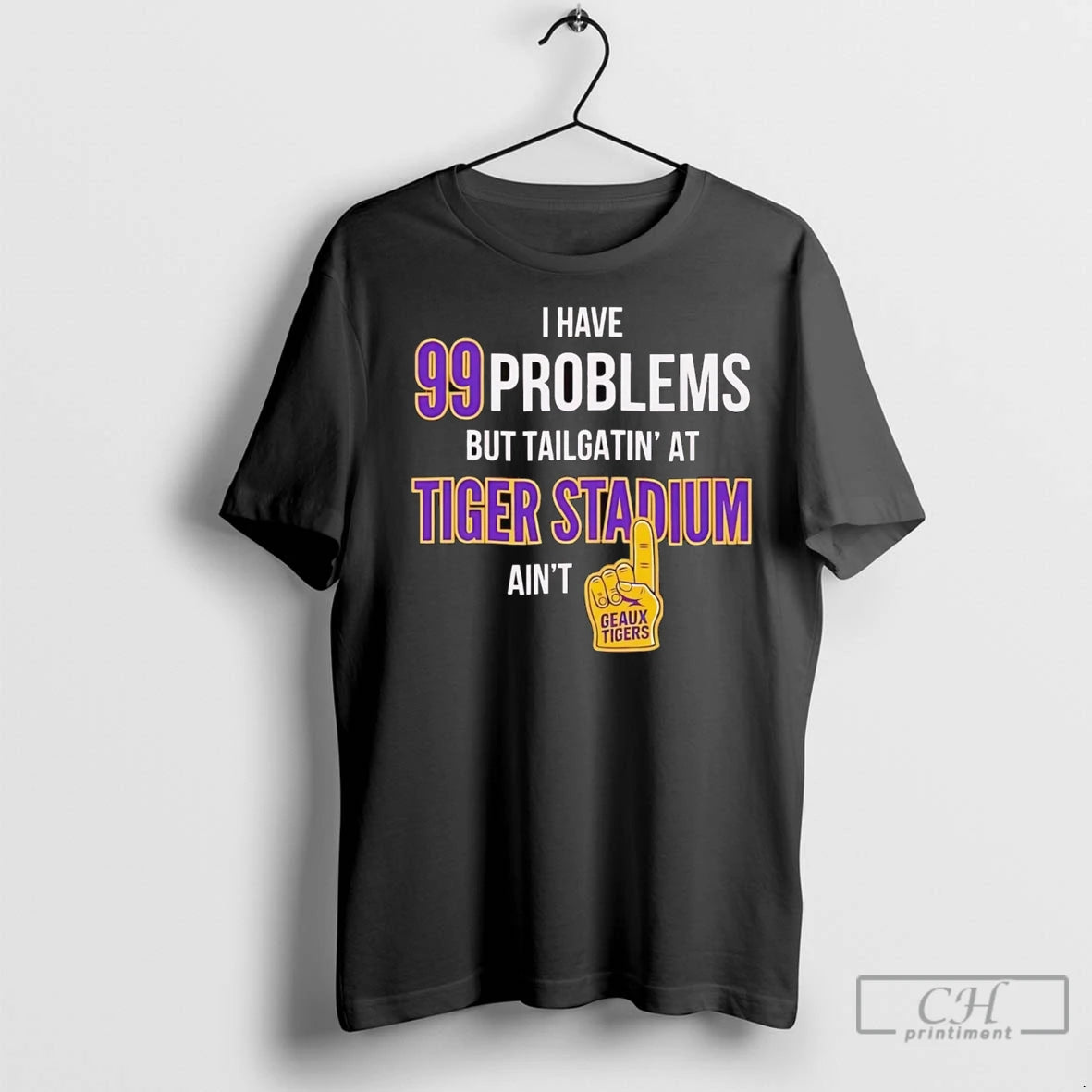 Premium I Have 99 Problems But Tailgating At Tiger Stadium Aint Geaux Tigers