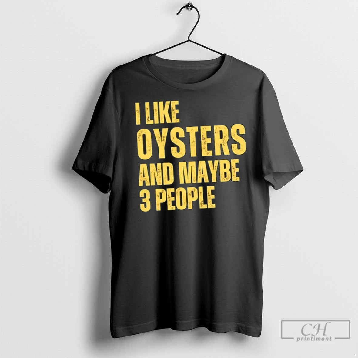 Premium I Like Oysters And Maybe 3 People