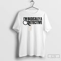 Premium Im Basically A Detective 1