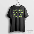 Premium Jfk Rfk Mlk Cjk Not Ok Cia Fbi Phrases Ladies