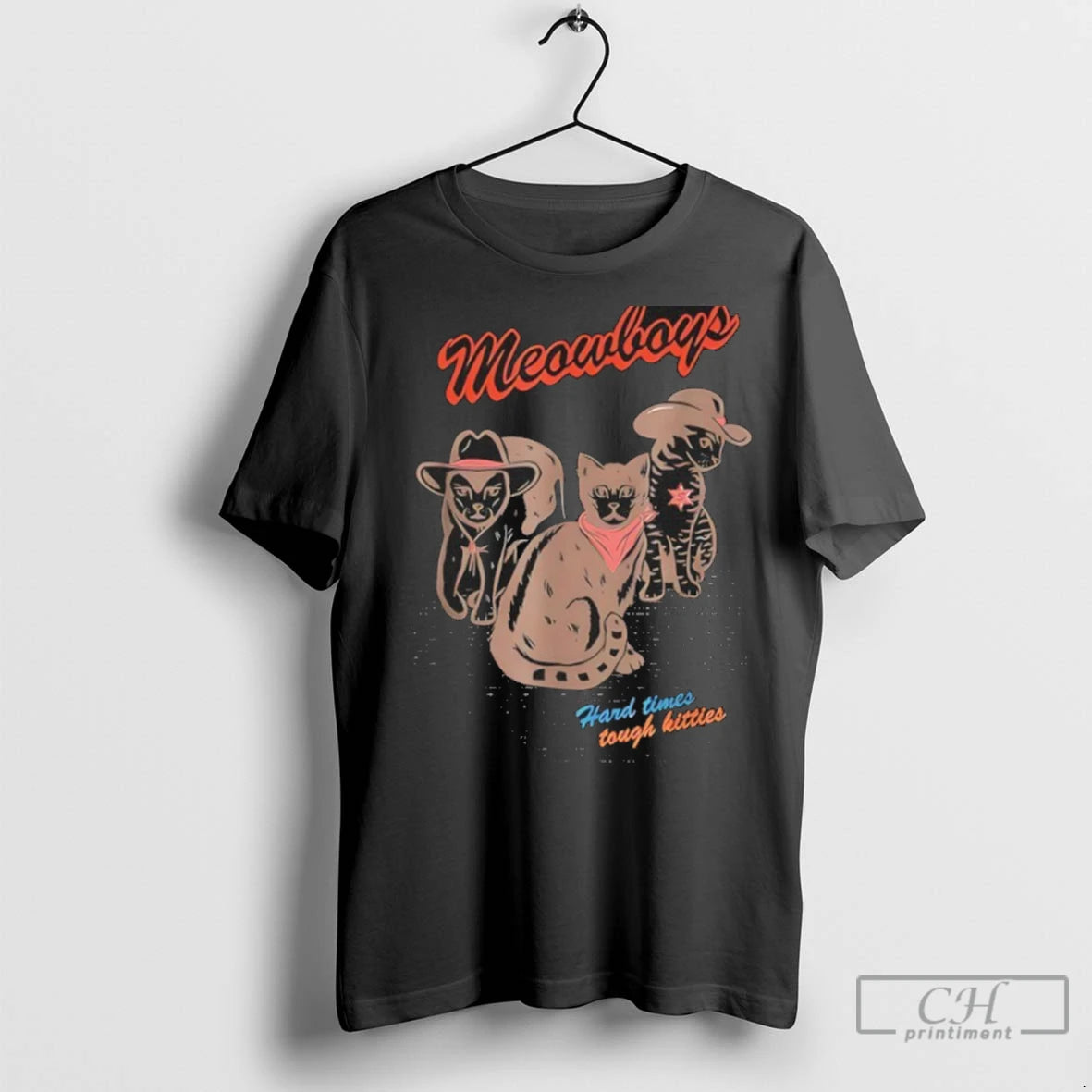Premium Meowboys Hard Times Tough Kitties
