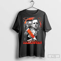 Premium Michael Myers John Caepenters Halloween Trick Or Treat Or Die