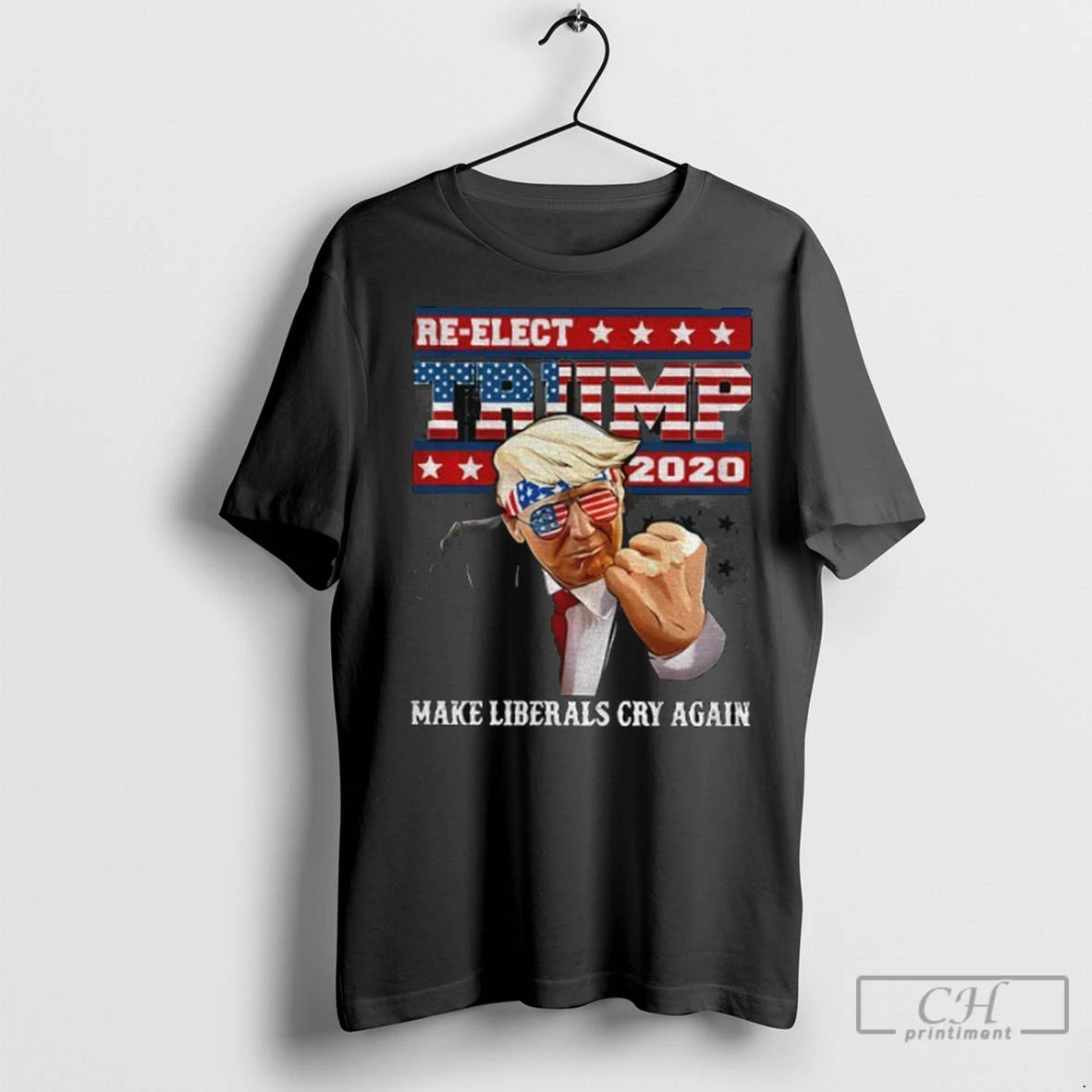 Premium Re Elect Trump 2020 Make Liberals Cry Again