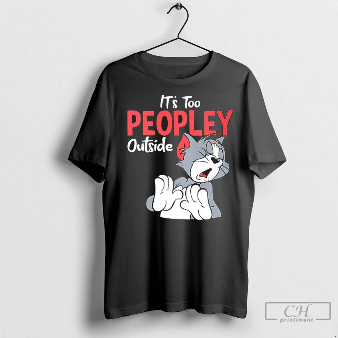 Premium Tom Its Too Peopley Outside