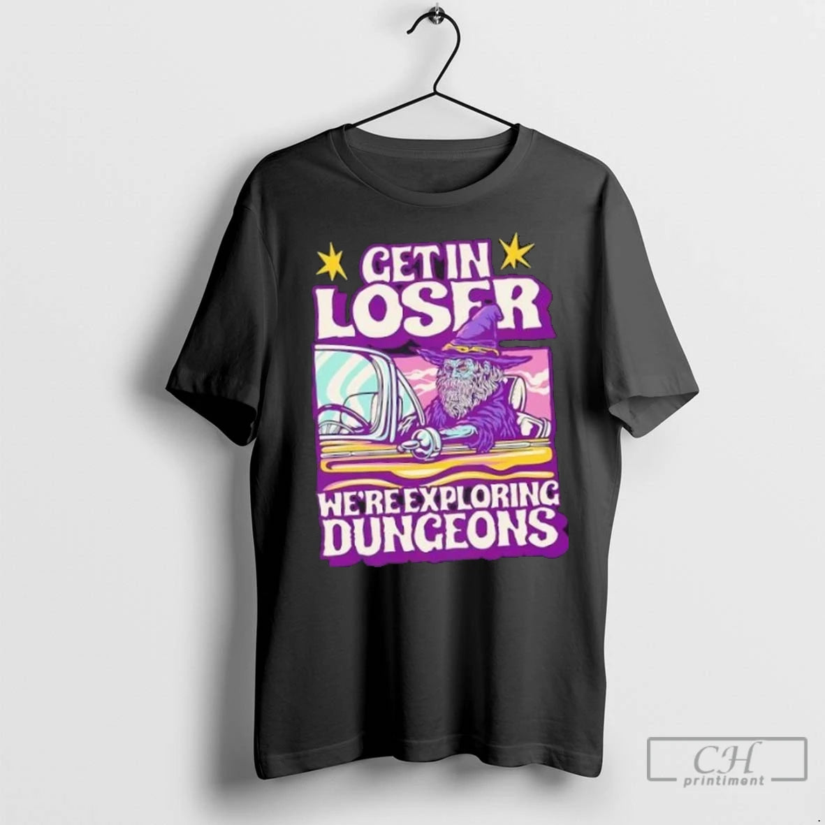 Premium Wizard Get In Loser Were Exploring Dungeons
