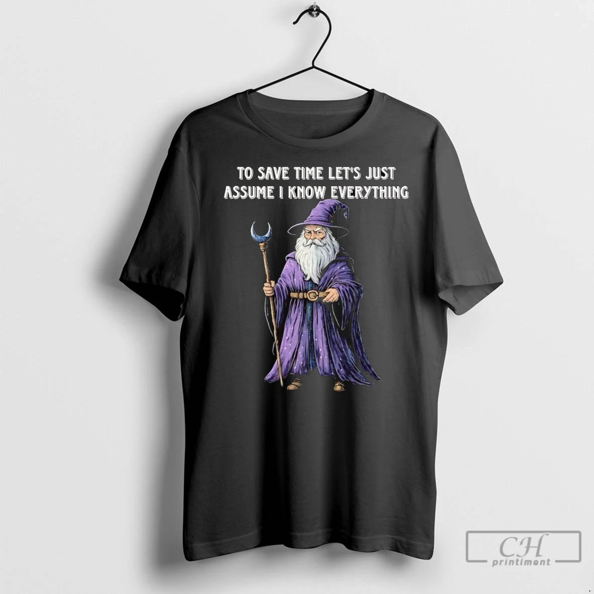 Premium Wizard To Save Time Lets Just Assume I Know Everything