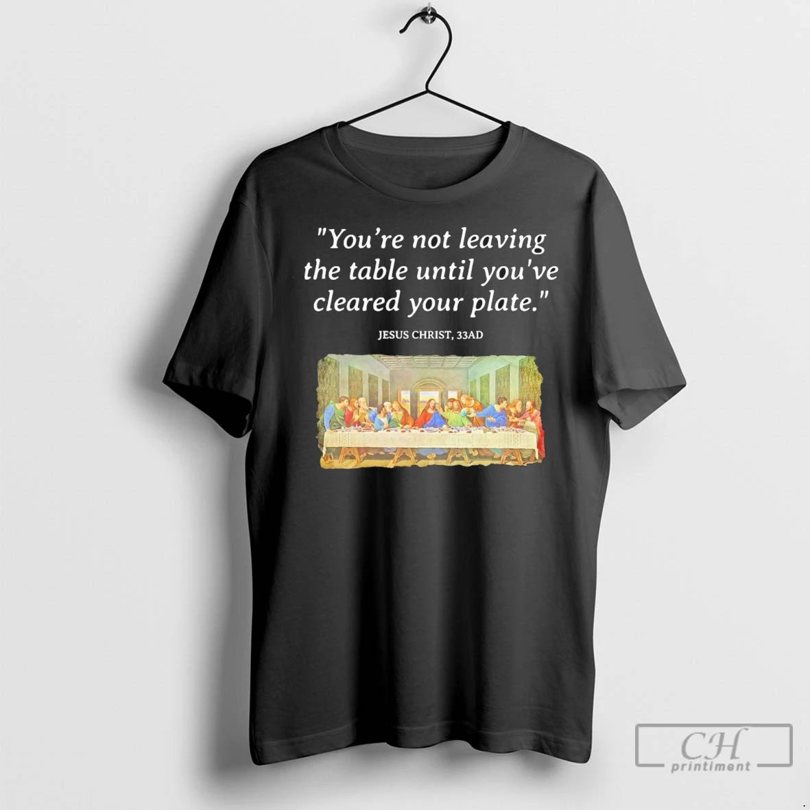Premium Youre Not Leaving The Table Until Youve Cleared Your Plate