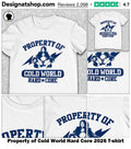 Property of Cold World Hard Core 2026 shirt