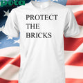 Protect The Bricks shirt