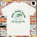 Proud Member of the Girl Dads Club est 2026 Still Cool Just Tired shirt