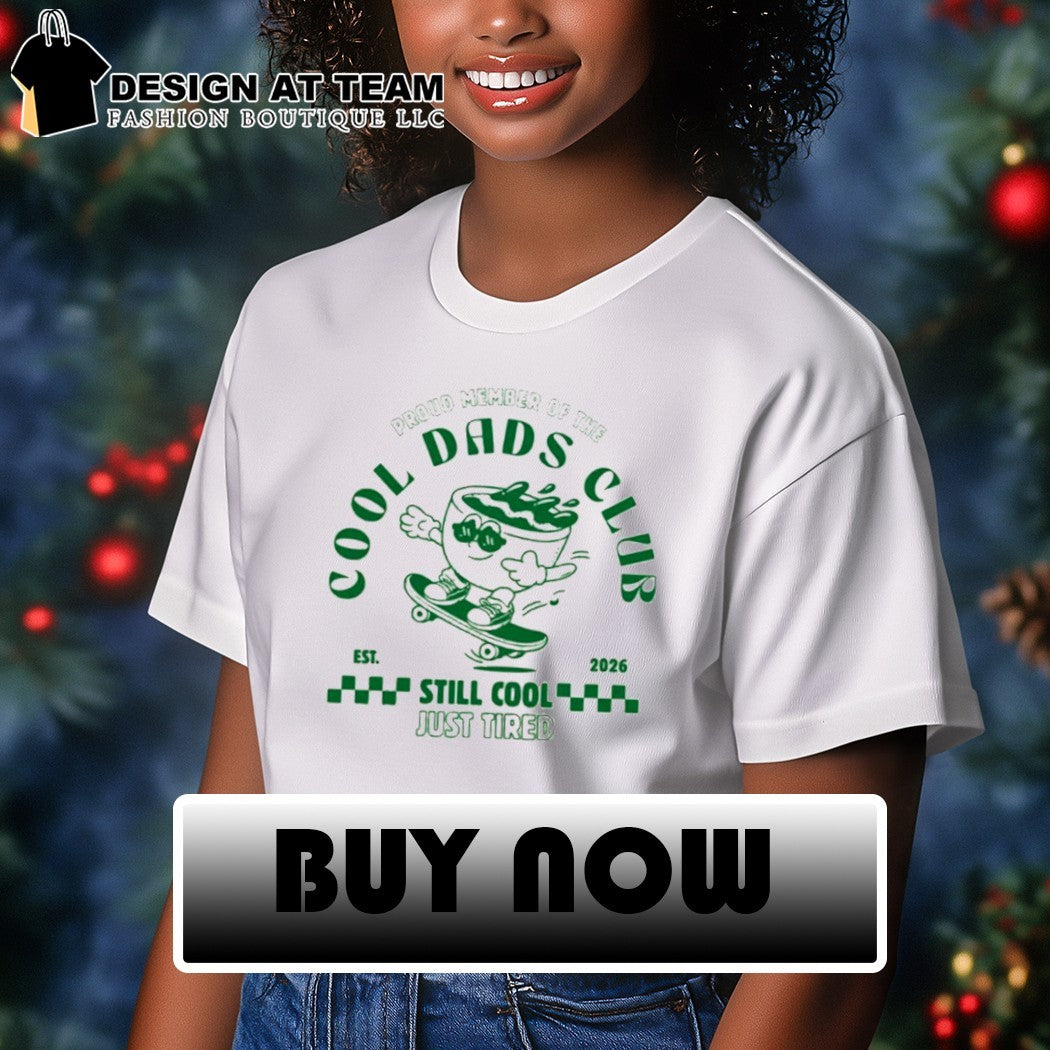 Proud member of the Cool Dads Club Still cool just tired retro skater shirt
