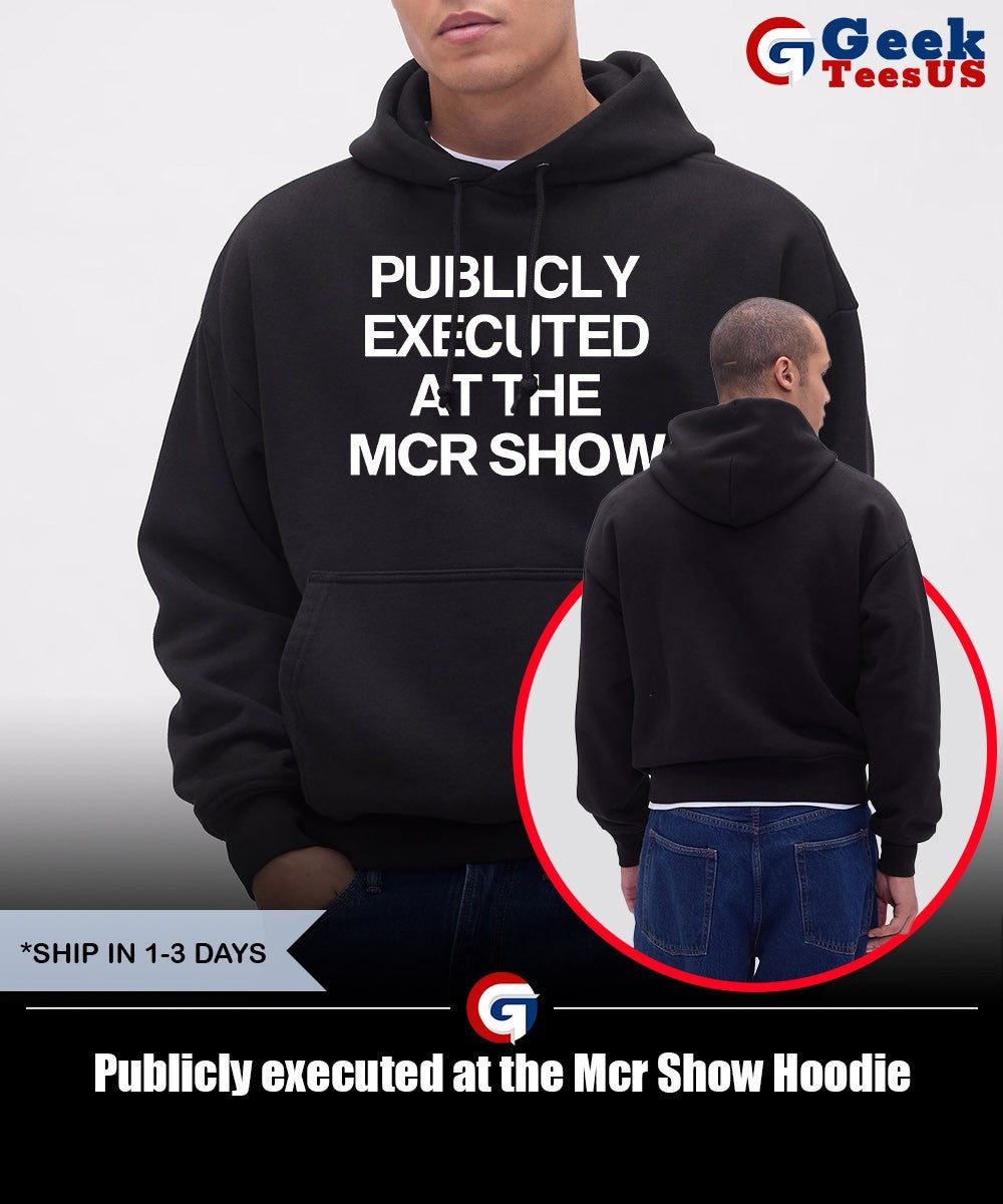 Publicly executed at the Mcr Show shirt