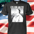 Punkwithacamera Eye For An Eye Shirt