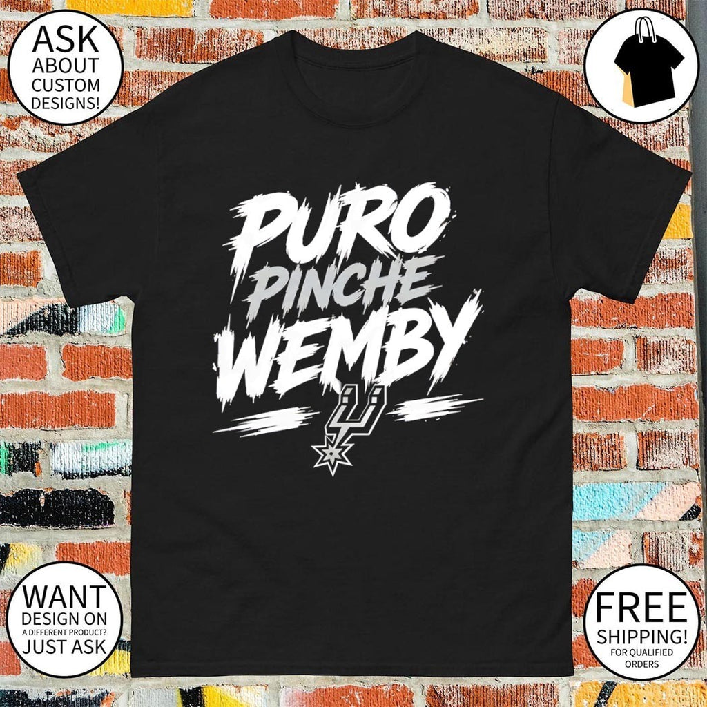 Puro Pinche Wemby San Antonio Basketball shirt