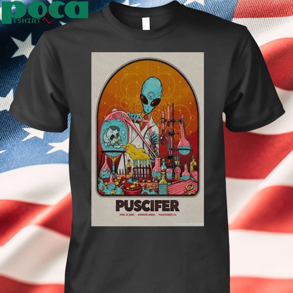 Puscifer On April 24, 2025 In Thousand Palms, CA Tour Poster shirt