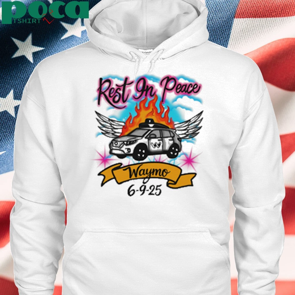 RIP Waymo Rest in Peace 6 9 2025 shirt