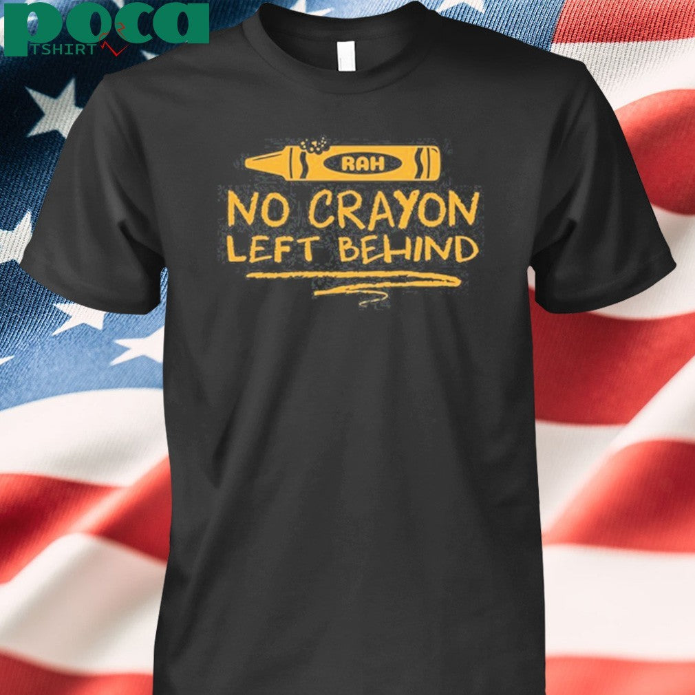 Rah No Crayon Left Behind Shirt