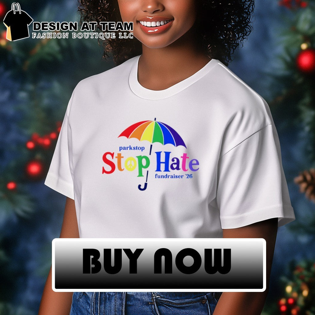 Rainbow umbrella parkstop Stop Hate fundraiser ’26 inspirational shirt