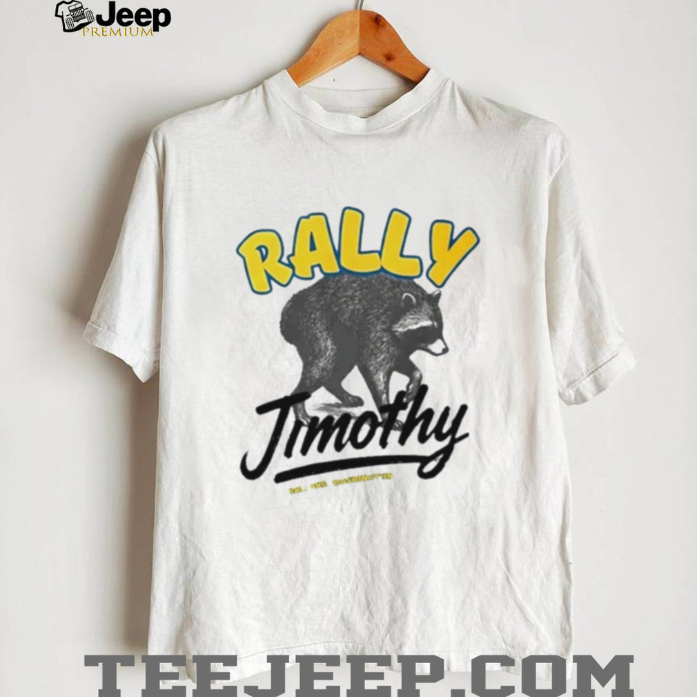 Rally Jimothy Shirt