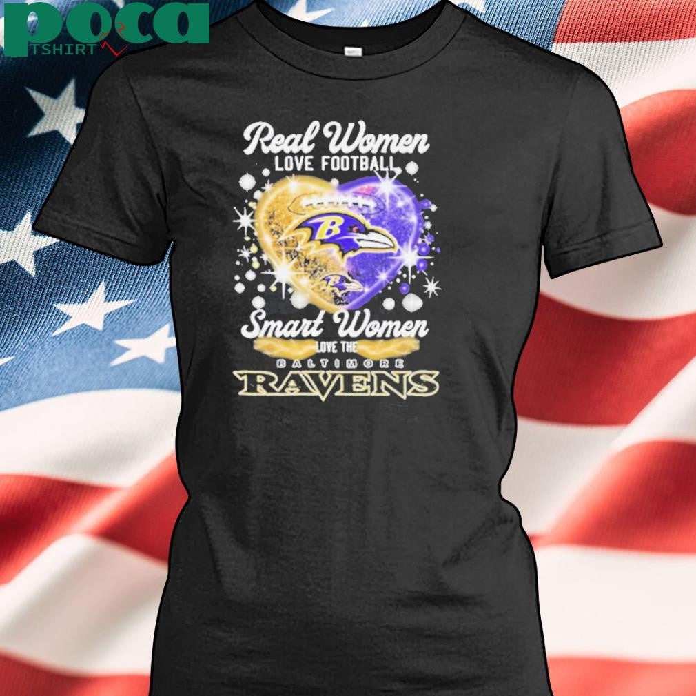 Real Women Love Football Smart Women Love The Baltimore Ravens Heart T Shirts